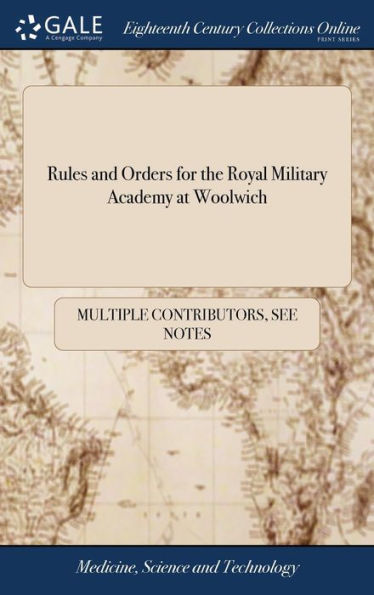 Rules and Orders for the Royal Military Academy at Woolwich by Multiple ...