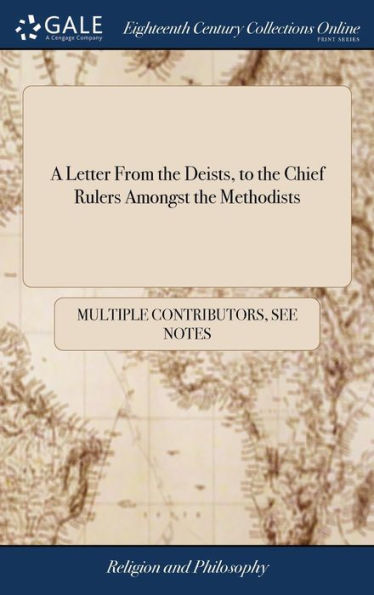 A Letter From the Deists, to the Chief Rulers Amongst the Methodists