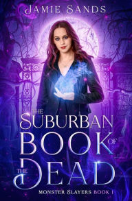 Title: The Suburban Book of the Dead, Author: Jamie Sands