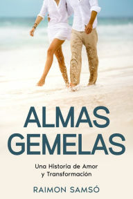 Title: Almas Gemelas: Una historia de amor y transformación, Author: Raimon Samsó