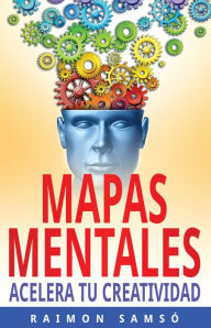 Title: Mapas Mentales: Acelera tu Creatividad, Author: Raimon Samsó