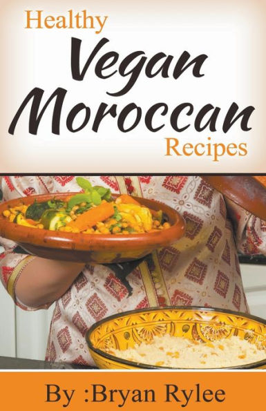 Healthy Vegan Moroccan Recipes