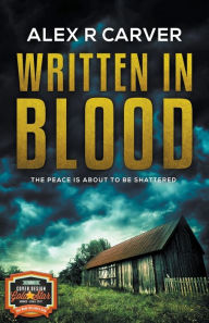 Title: Written In Blood, Author: Alex R Carver