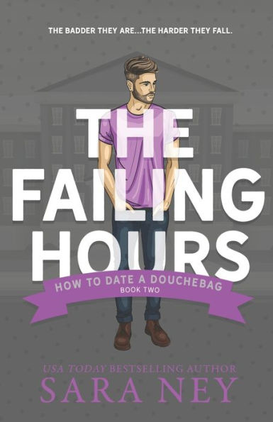 The Failing Hours (How to Date a Douchebag Series #2)