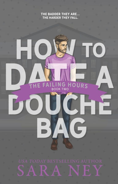 The Failing Hours (How to Date a Douchebag Series #2)