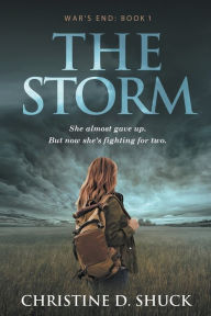Title: War's End: The Storm, Author: Christine D Shuck