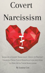 Title: Covert Narcissism, Author: Louisa Cox