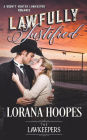 Lawfully Justified: A Bounty Hunter Lawkeeper Romance