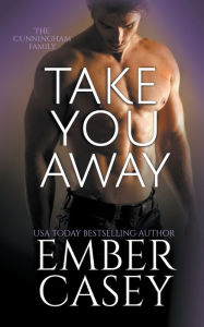 Title: Take You Away, Author: Ember Casey