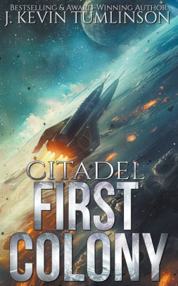 Citadel First Colony By Kevin Tumlinson Paperback Barnes Noble