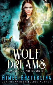 Title: Wolf Dreams, Author: Aimee Easterling