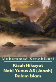 Title: Kisah Hikayat Nabi Yunus AS (Jonah) Dalam Islam, Author: A. V. Muthukrishnan