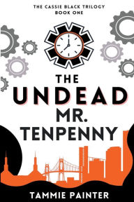 Title: The Undead Mr. Tenpenny, Author: Tammie Painter