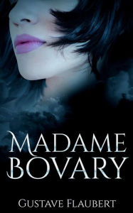 Title: Madame Bovary, Author: Gustave Flaubert