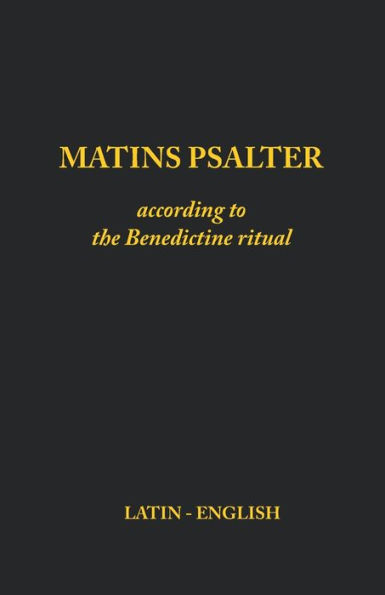Matins Psalter: According to the Benedictine Ritual