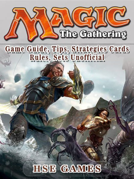 Magic: The Gathering Game Guide, Tips, Strategies Cards Rules, Sets Unofficial