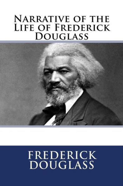 The Narrative of the Life of Frederick Douglass