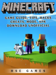 Title: Minecraft Game Guide, Tips, Hacks, Cheats, Mode, APK, Download Unofficial, Author: Hse Games