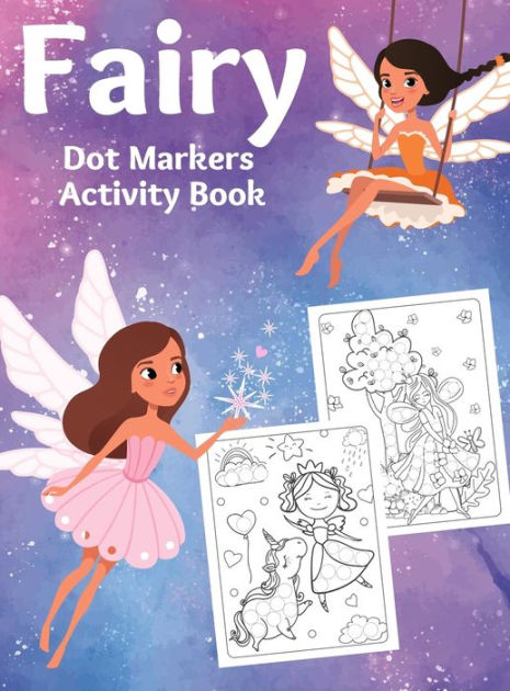 Fairy Dot Markers Activity Book: Amazing Fairy Dots Coloring Book for ...