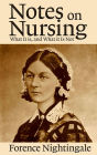 Notes on Nursing: What It is, and What it Is Not