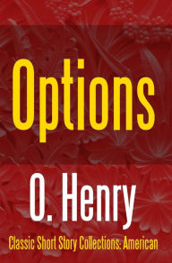 Title: Options, Author: O. Henry