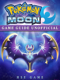 Title: Pokemon Moon Game Guide Unofficial, Author: Jazzy Pecada