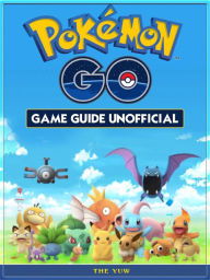 Title: Pokemon Go Game Guide Unofficial, Author: Weeland