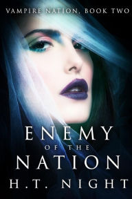 Title: Enemy of the Nation, Author: H.T. Night
