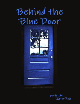 Behind The Blue Door By Janet Reid Nook Book Ebook Barnes
