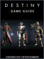 Destiny Game Guide Unofficial