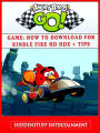 Angry Birds Go! Game: How to Download for Kindle Fire HD HDX + Tips