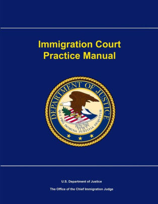 Eoir Immigration Court Practice Manual