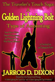 Title: The Traveler's Touch: A Golden Lightning Bolt Type of Anointing, Author: Slim Capone