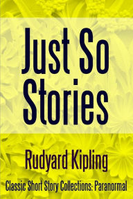 Title: Just So Stories, Author: Rudyard Kipling