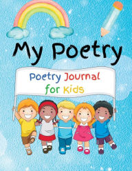 Title: My Poetry: Poetry Journal for Kids:, Author: Rachael Reed