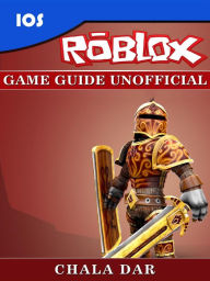 Title: Roblox iOS Game Guide Unofficial, Author: Hein K” Tz