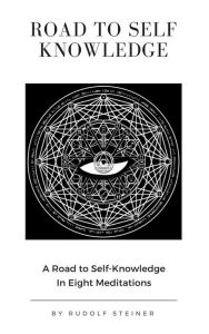 Title: Road to Self Knowledge, Author: Rudolf Steiner