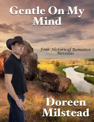 Gentle On My Mind Four Historical Romance Novellasnook Book - 