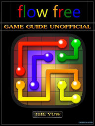 Title: Flow Free Game Guide Unofficial, Author: Weeland