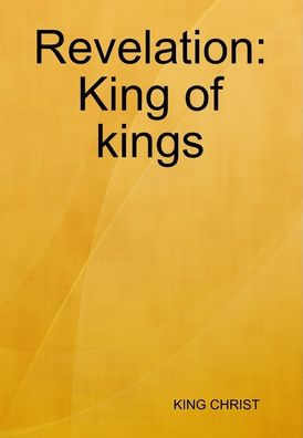 Book of KING of KINGS by KING CHRIST, Hardcover | Barnes & Noble®