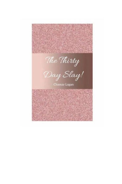 The Thirty Day Slay!