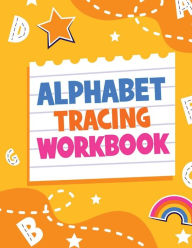 Title: Alphabet Tracing Workbook, Author: Rachael Reed