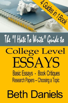 Cause And Effect Essay Papers The Narrative Essays Examples For High School also Literary Essay Thesis Examples The I Hate To Write Guide To College Level Essays By Beth Daniels History Of English Essay