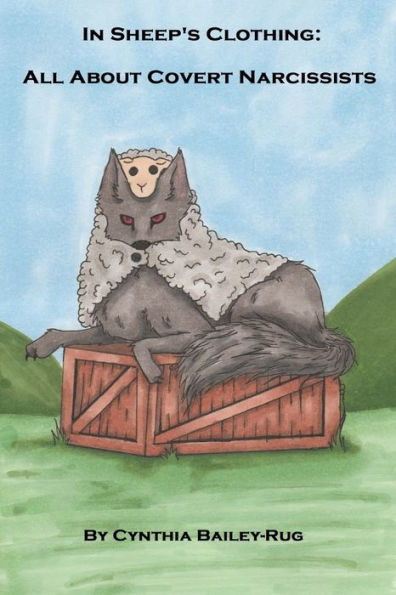 Sheep's Clothing: All About Covert Narcissists