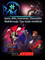 Title: Pyre Game, Wiki, Download, Characters, Walkthrough, Tips Guide Unofficial, Author: Hillsong Dalam Bahasa Indonesia