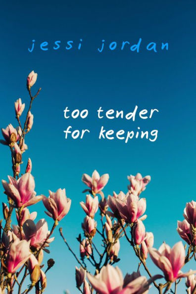 Too Tender for Keeping