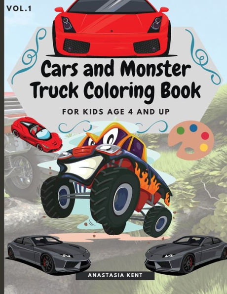 Cars and Monster Truck Coloring Book For kids age 4 and Up: Fun Coloring Book with Amazing Cars and Monster Trucks