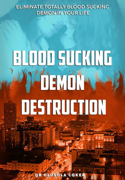 Blood Sucking Demon Destruction: Eliminate Totally Blood Sucking Demon ...