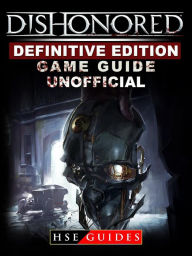 Title: Dishonored Definitive Edition Game Guide Unofficial, Author: Hillsong Dalam Bahasa Indonesia