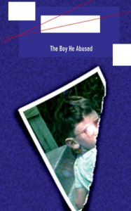 Title: The Boy He Abused, Author: Frederick Lyle Morris
